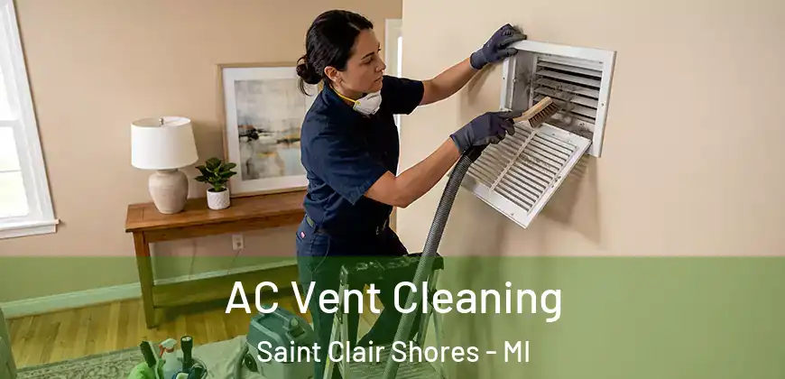 AC Vent Cleaning Saint Clair Shores - MI