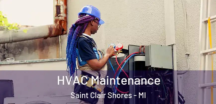 HVAC Maintenance Saint Clair Shores - MI